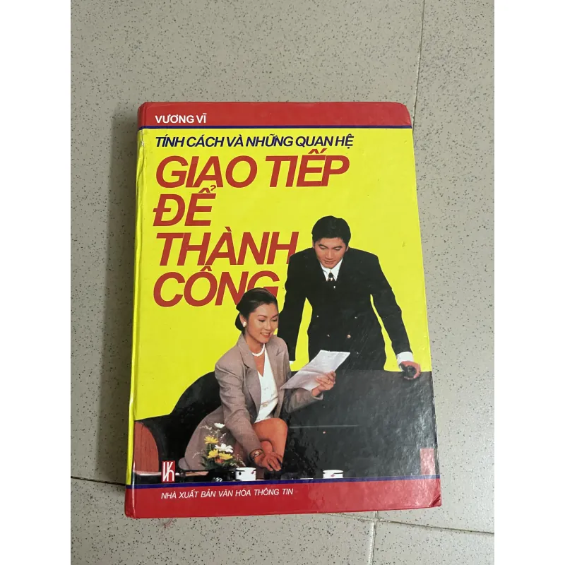 GIAO TIẾP ĐỂ THÀNH CÔNG – TÍNH CÁCH VÀ NHỮNG QUAN HỆ 749605