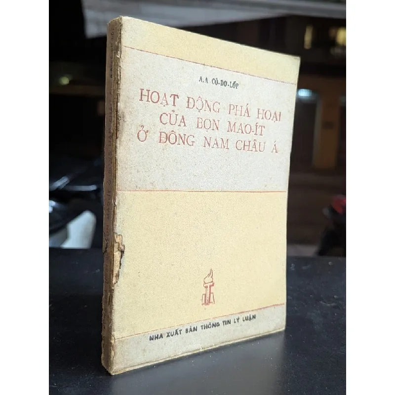 Hoạt động phá hoại của bọn mao ít ở đông nam châu á - A.A.Côdơlốp 605492