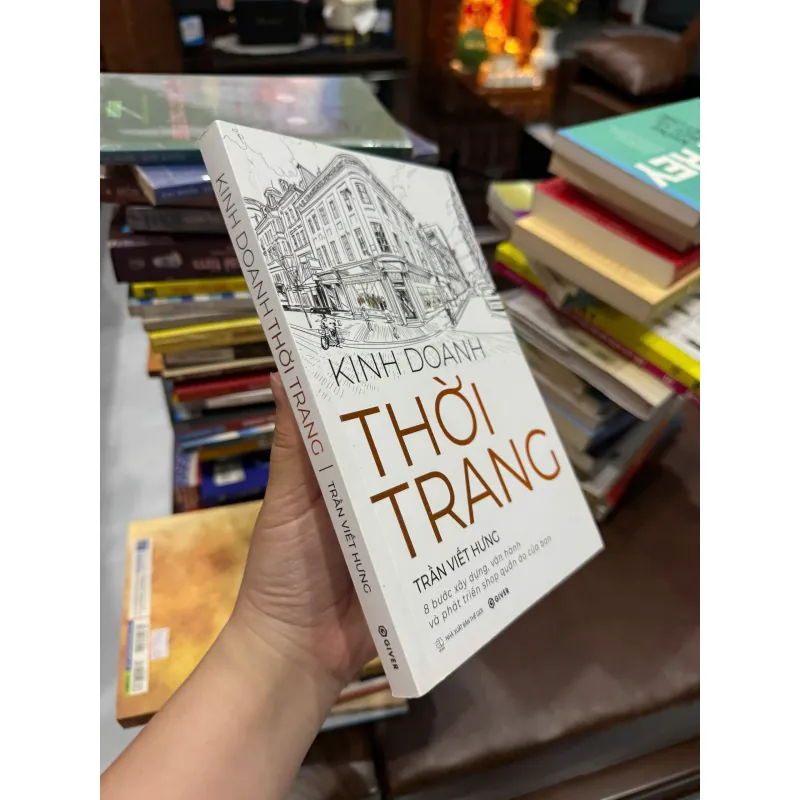 Kinh Doanh Thời Trang – Sách Mở Shop Quần Áo, Bán Hàng Online Từ A-Z- K2 1000121