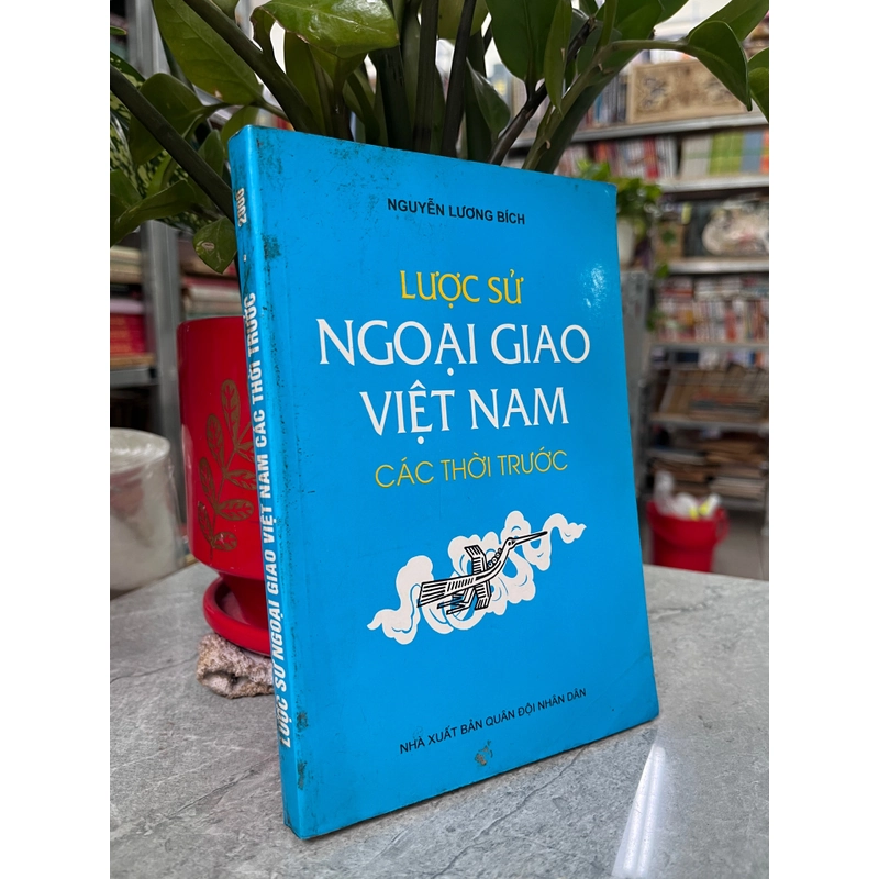 LƯỢC SỬ NGOẠI GIAO VIỆT NAM CÁC THỜI TRƯỚC 388104