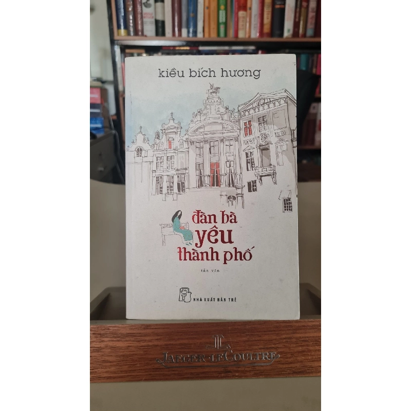 Đàn bà yêu thành phố mới - Kiều Bích Hương Sách văn học STB0302 908675