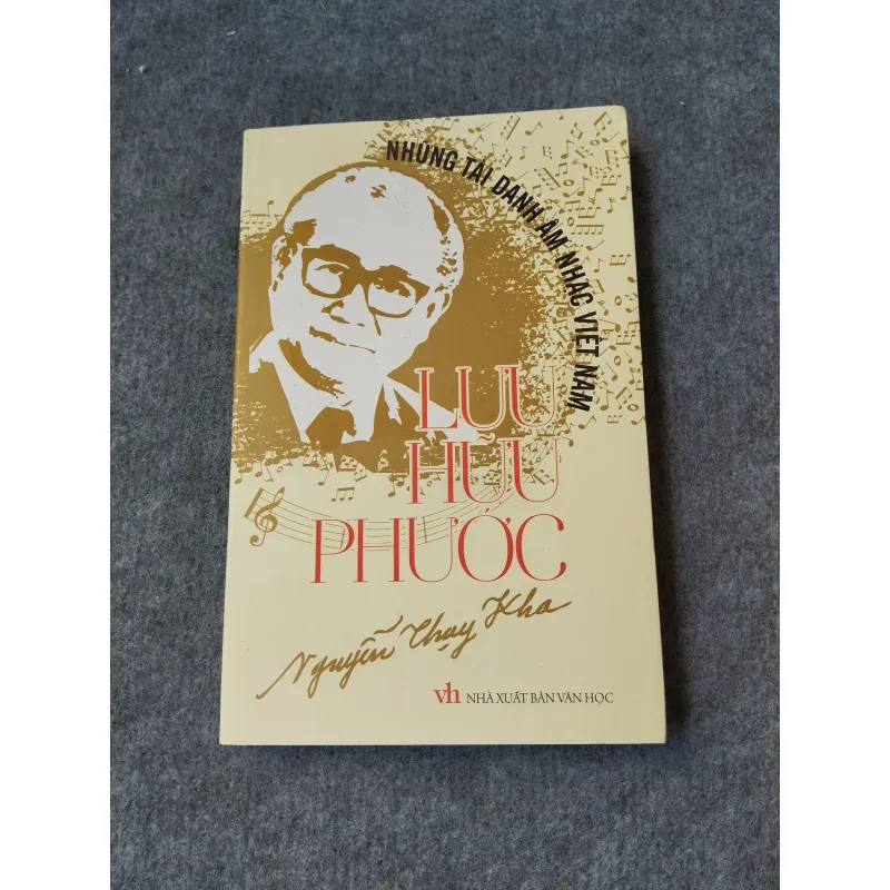 NHỮNG TÀI DANH ÂM NHẠC VIỆT NAM: LƯU HỮU PHƯỚC 720028