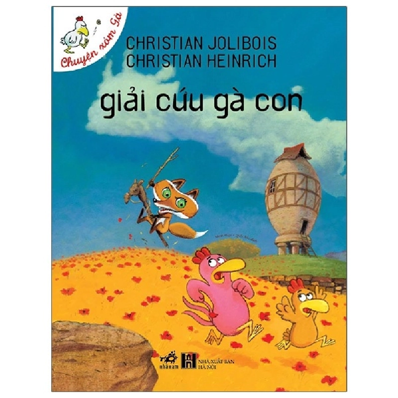 Chuyện xóm gà - Giải cứu gà con (TB 58.000) - Christian Jolibois & Christian Heinrich 2021 New 100% HCM.PO 31180