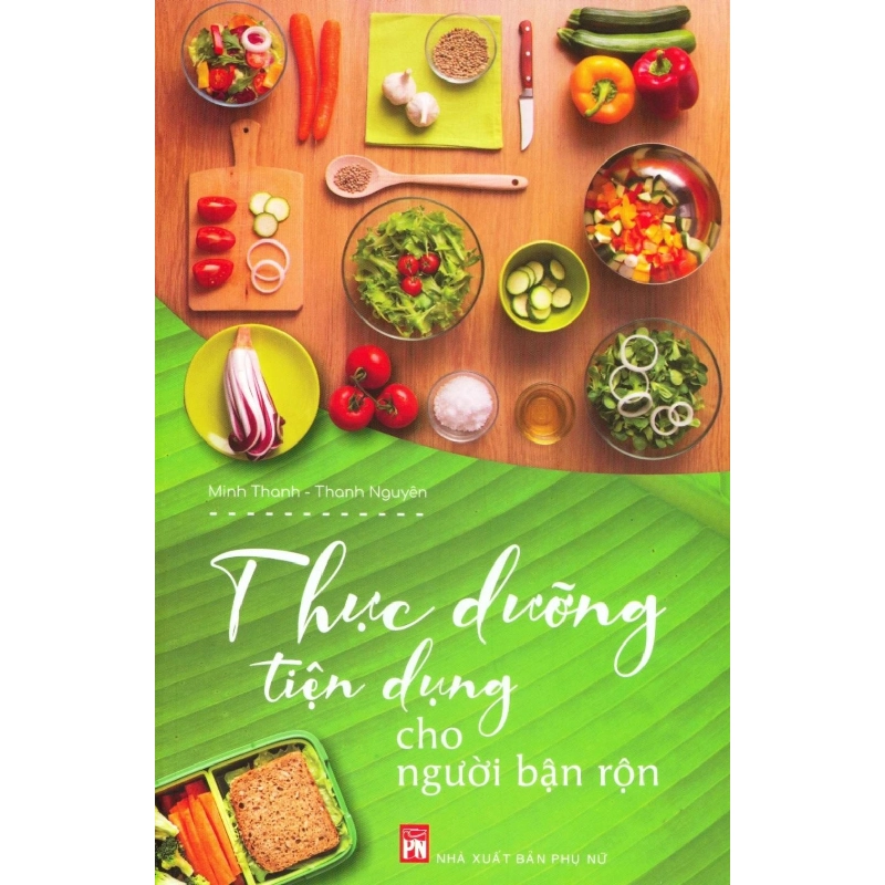 Thực dưỡng tiện dụng - Minh Thanh - Minh Nguyên - 2019 - SỨC KHỎE Blogmeo040226 795011