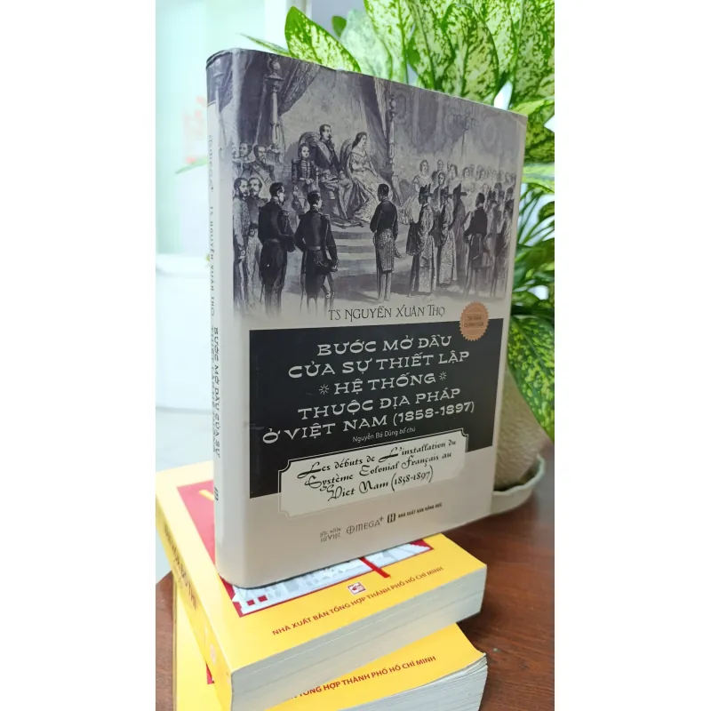 BƯỚC MỞ ĐẦU CỦA SỰ THIẾT LẬP HỆ THỐNG THUỘC ĐỊA PHÁP Ở VIỆT NAM ( 1858-1897) 706497