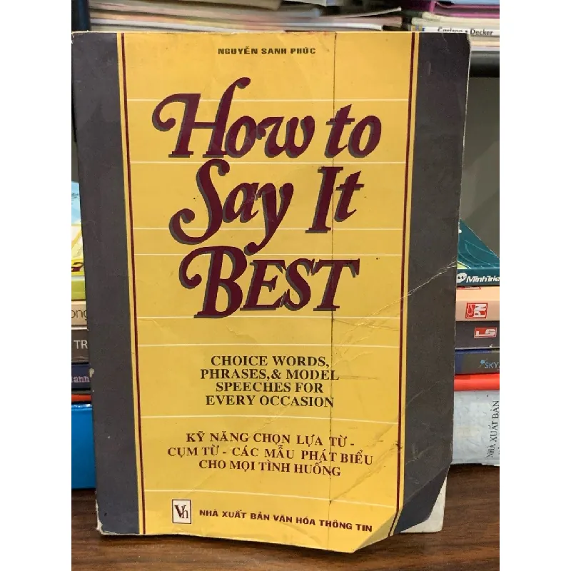 How to Say It Best – Nguyễn Sanh Phúc (dịch/biên soạn) 571417