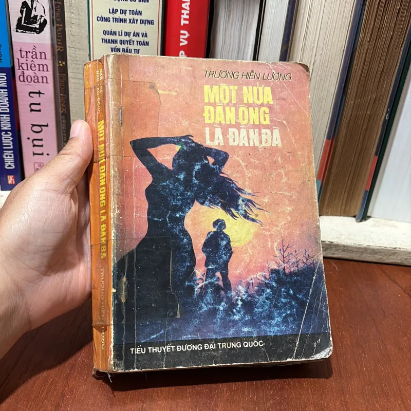 II Tiểu Thuyết Đương Đại Trung Quốc: Một Nửa Đàn Ông Là Đàn Bà - Trương Hiền Lượng - 1989 757924