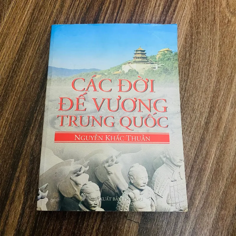 Các đời đế vương Trung Quốc - Nguyễn Khắc Thuần
#HATRA 1041424