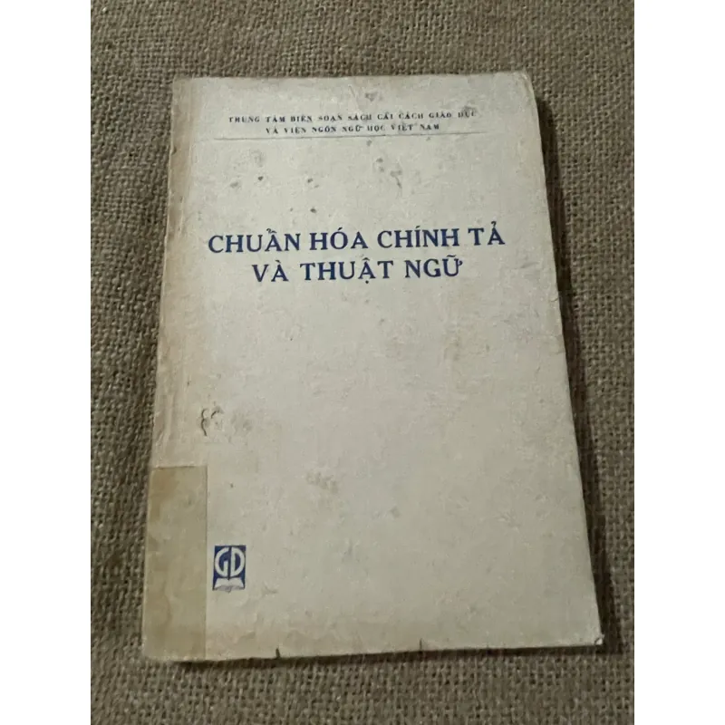 CHUẨN HÓA CHÍNH TẢ VÀ THUẬT NGỮ - SÁCH NGÔN NGỮ TIẾNG VIỆT 573527