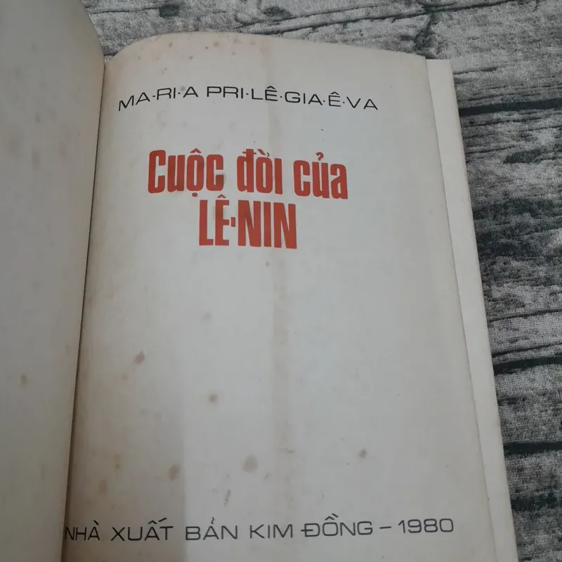Cuộc đời của LÊ NIN. TG Maria Pri lê gia ê va. NXB Kim Đồng 1980 739127
