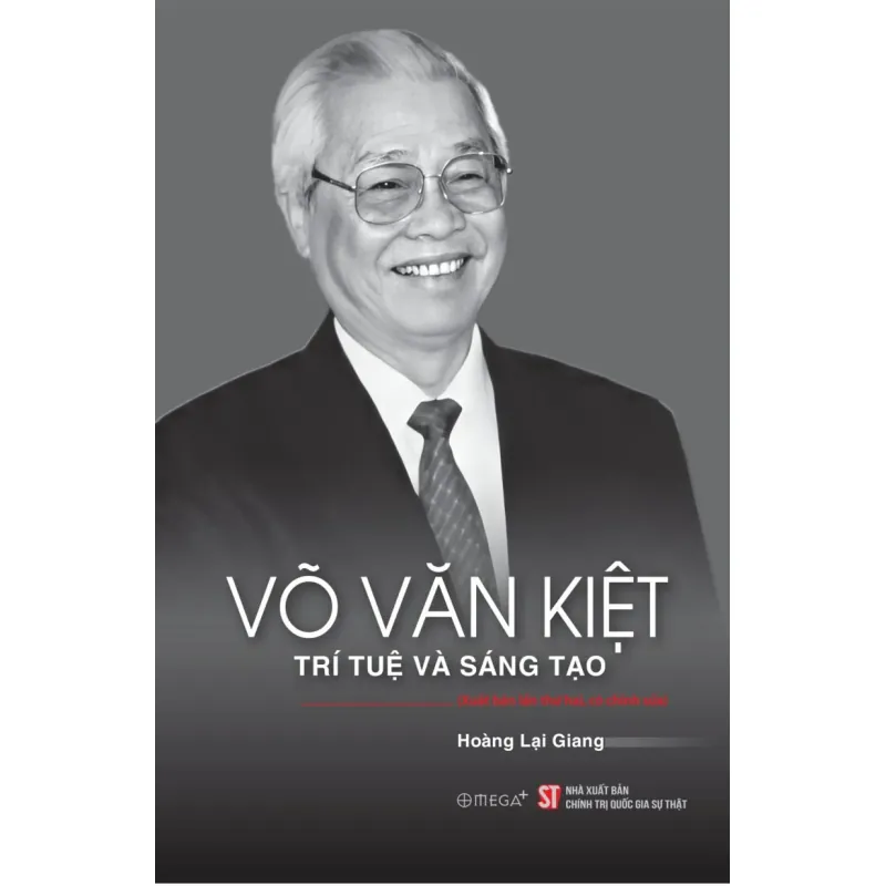 Võ Văn Kiệt - Trí tuệ và sáng tạo (Xuất bản lần thứ hai, có chỉnh sửa) 1032856