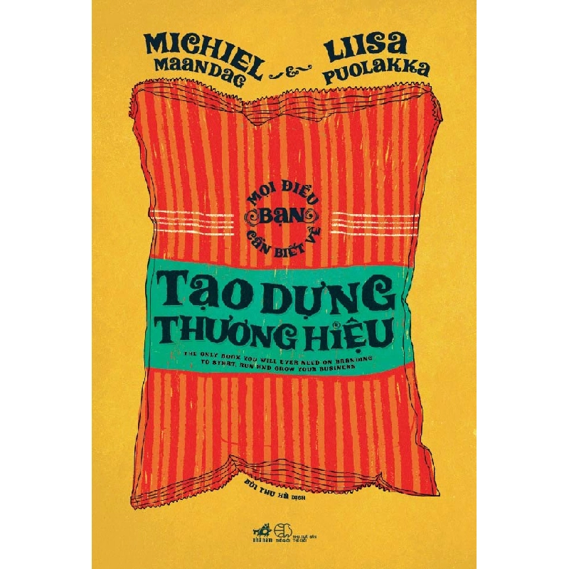 Mọi Điều Bạn Cần Biết Về Tạo Dựng Thương Hiệu - Michiel Maandag , Liisa Puolakka ASB.PO Oreka Blogmeo 230225 394532