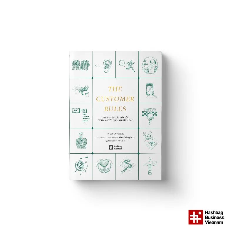 THE CUSTOMER RULES - 39 Nguyên tắc cốt lõi để mang tới dịch vụ đỉnh cao - Lee Cockerell - MARKETING KINH DOANH 596802
