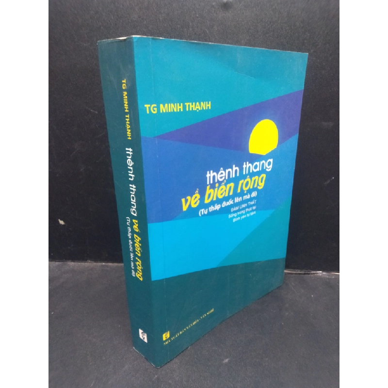 Thênh thang về biển rộng (tự thắp đuốc lên mà đi) Minh Thạnh 2017 mới 70% ố vàng HCM2404 kỹ năng 343325