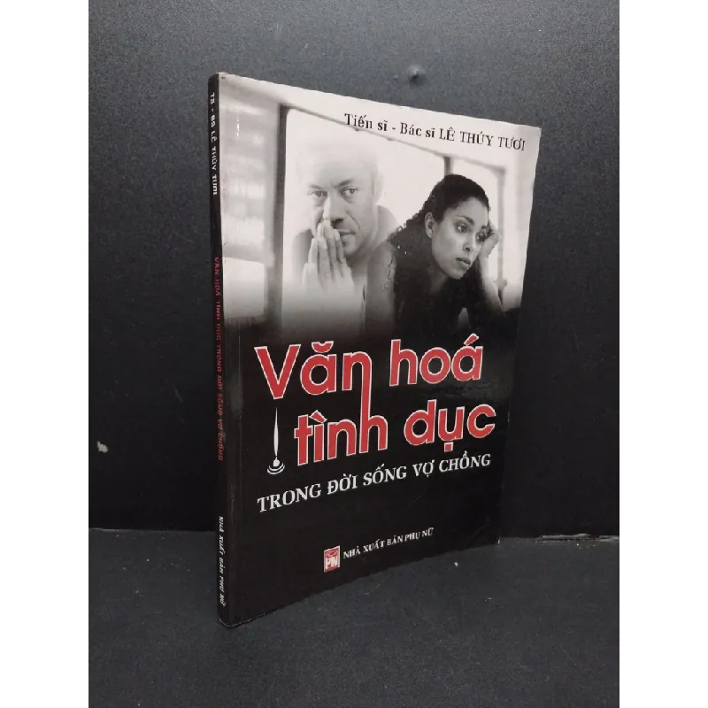 [Sách Cũ SCGR] Văn hóa tình dục trong đời sống vợ chồng mới 80% ố vàng 2005 HCM2207 Tiến sĩ - bác sĩ Lê Thúy Tươi SỨC KHỎE - THỂ THAO 676065