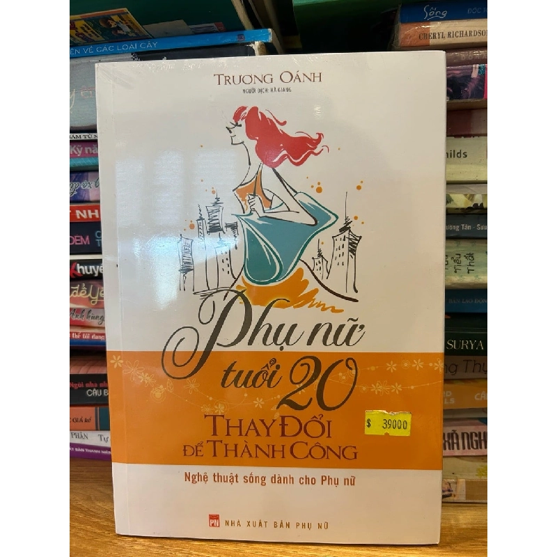 Phụ nữ tuổi 20 thay đổi để thành công -Trương Oánh 786289