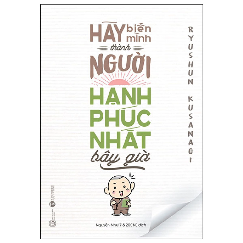 Hãy Biến Mình Thành Người Hạnh Phúc Nhất Bây Giờ - Ryushun Kusanagi 354464