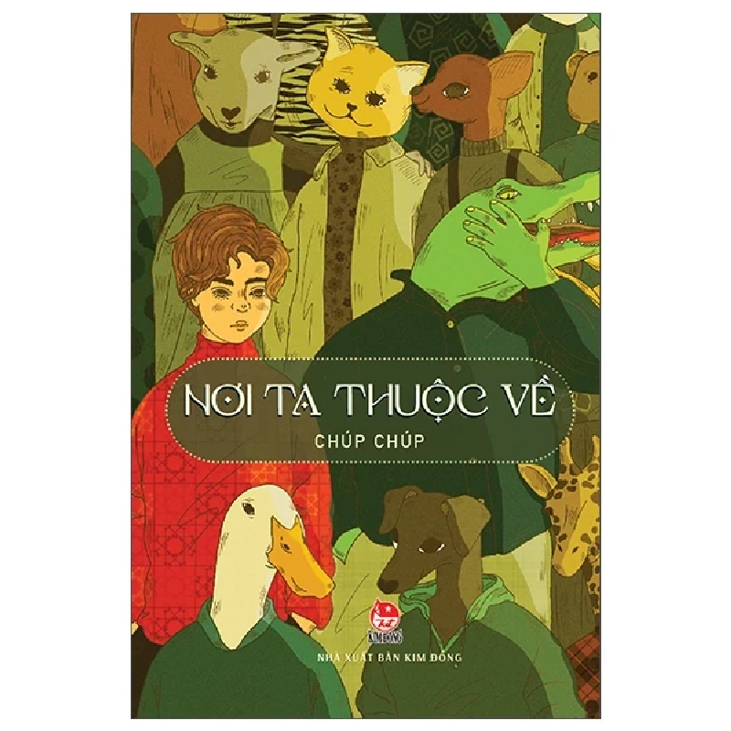 Nơi Ta Thuộc Về - Chúp Chúp (Mới 100%) Truyện ngắn, tản văn, NXB Kim Đồng - SÁCH ĐẠI HỌC 483778