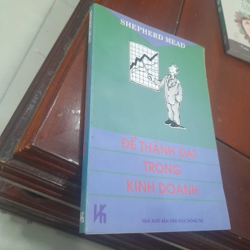 Shepherd Mead - ĐỂ THÀNH ĐẠT trong kinh doanh 445832