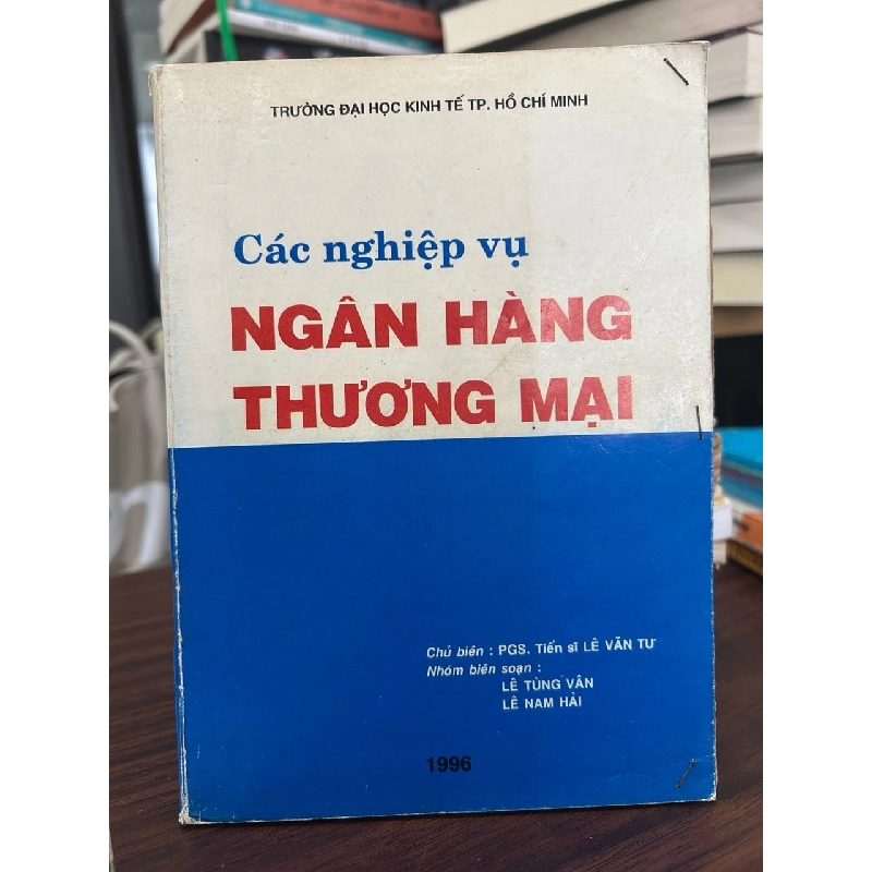 Các nghiệp vụ ngân hàng thương mại -Trường Đh kinh tế Tp.HCM 797216