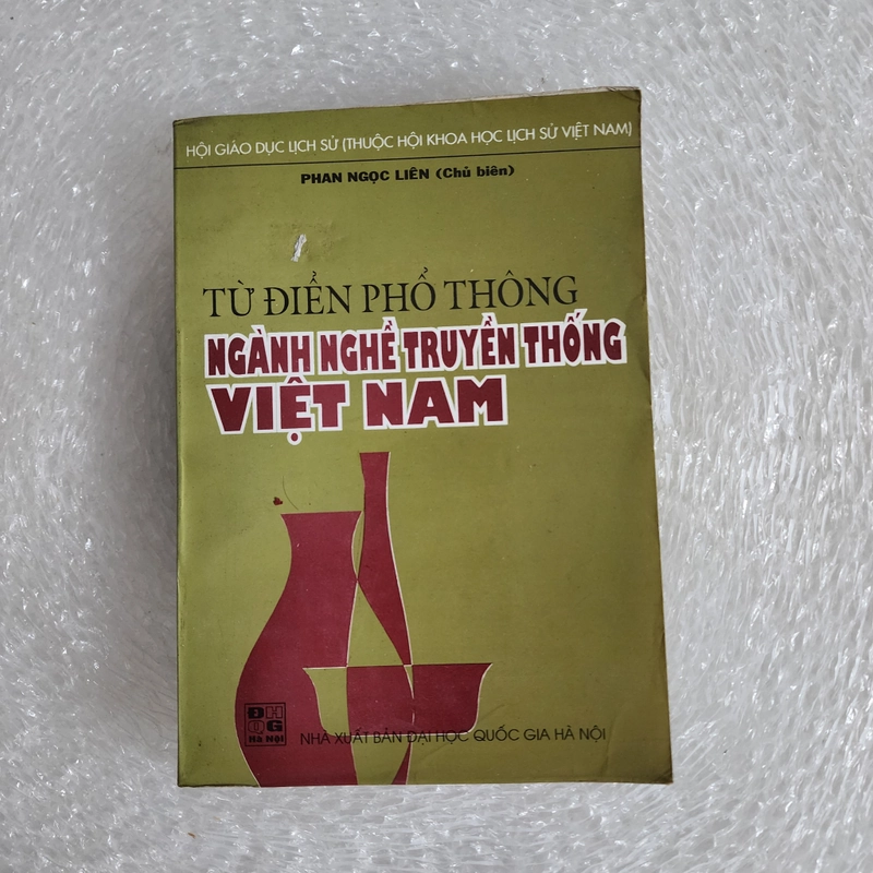 Từ điển phổ thông ngành nghề truyền thống Việt Nam | Phan Ngọc Liên 507621