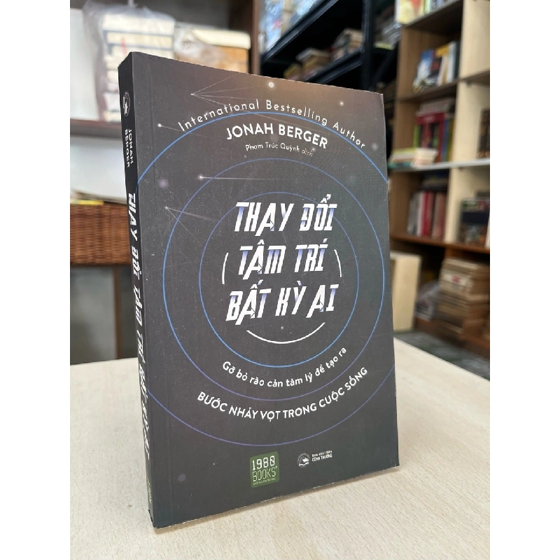 Thay đổi tâm trí bất kỳ ai - Jonah Berger 991433