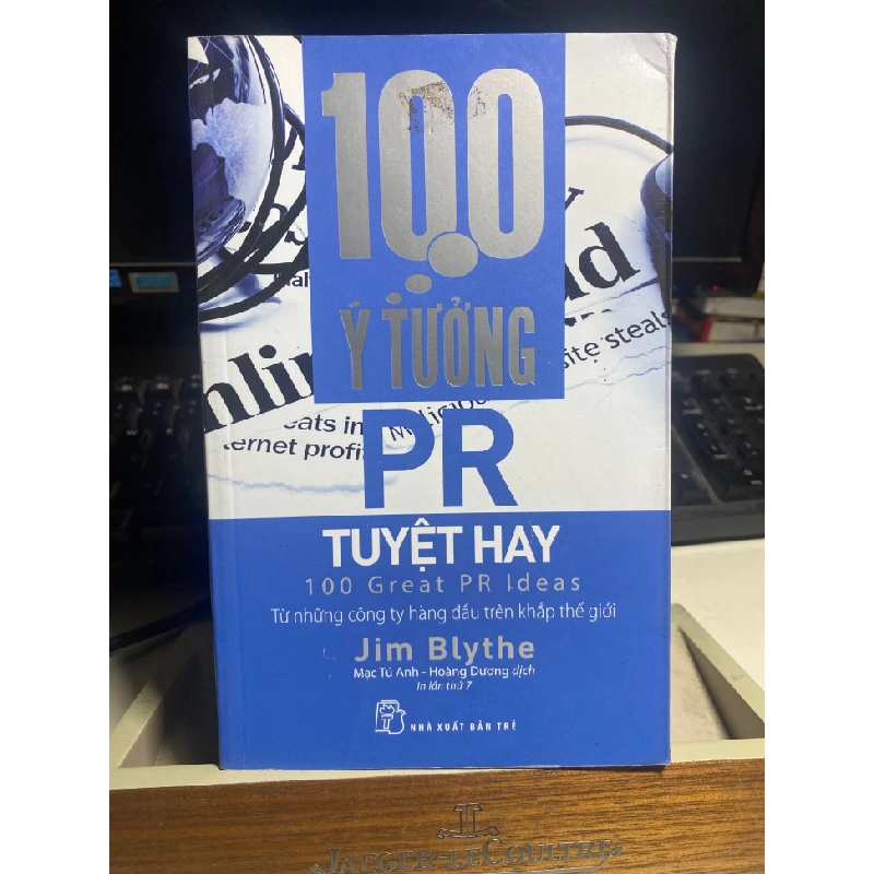 100 ý tưởng pr tuyệt hay- Sách mới 90% -2019 -Jim Blythe [2001] SÁCH MARKETING KINH DOANH STB244 457638