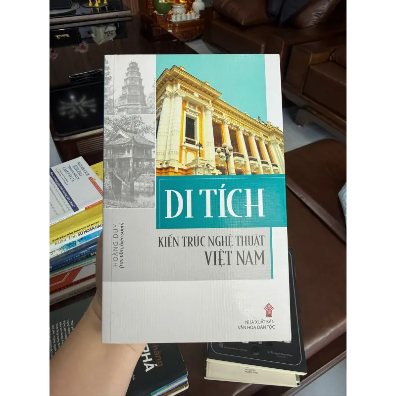 DI TÍCH KIẾN TRÚC NGHỆ THUẬT VIỆT NAM – HOÀNG DUY- K2 998404