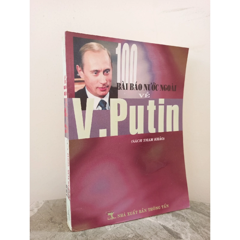 [Phiên Chợ Sách Cũ] 100 Bài Báo Nước Ngoài Về V. Putin (2002) - Trần Đức Lam S1911 714251