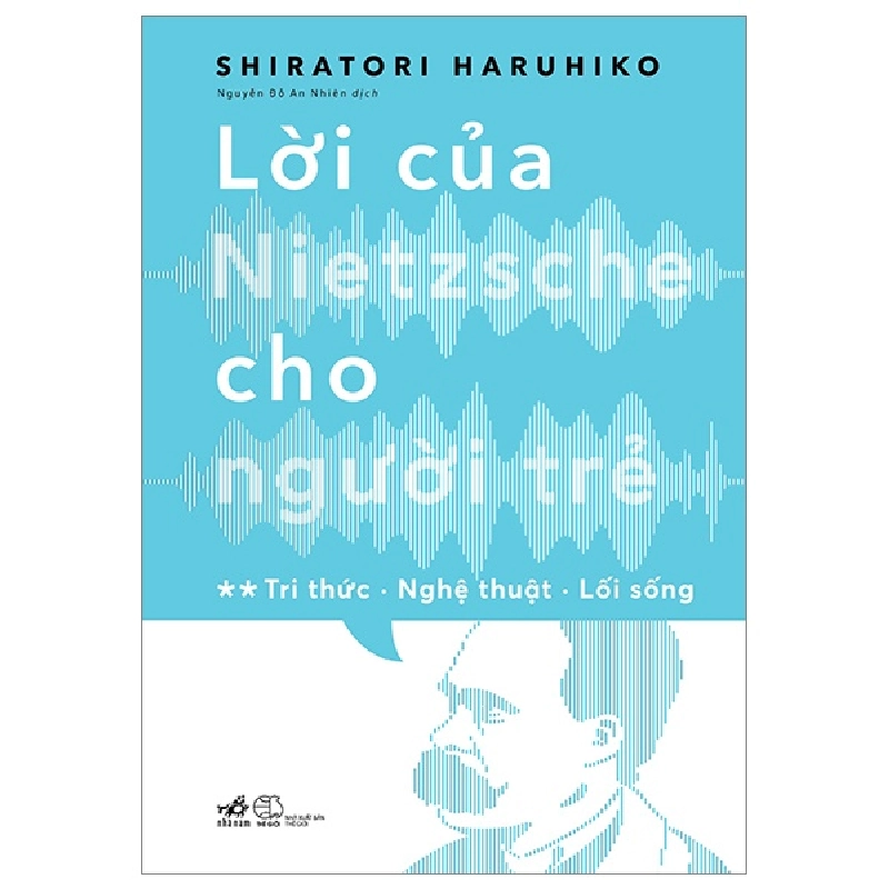 Lời của Nietzsche cho người trẻ T2 - Tri thức - nghệ thuật - lối sống (TB- 108.000) - Shiratori Haruhiko 2023 New 100% HCM.PO 29105