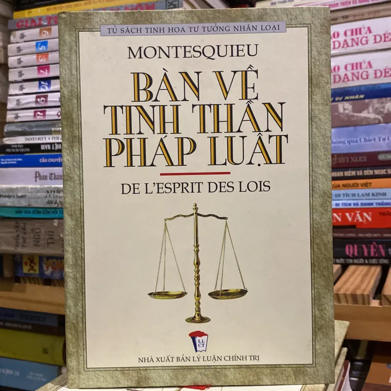 BÀN VỀ TINH THẦN PHÁP LUẬT, MONTESQUIEU, bản bìa cứng (XB 2006) 1028977