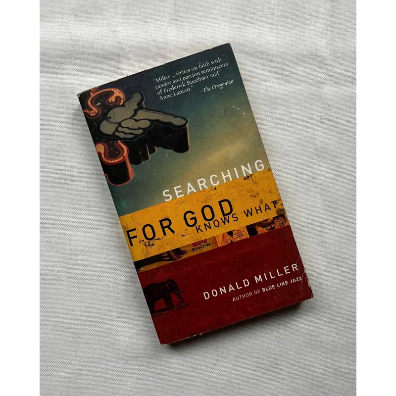 Searching for God Knows What - Donald Miller  784947