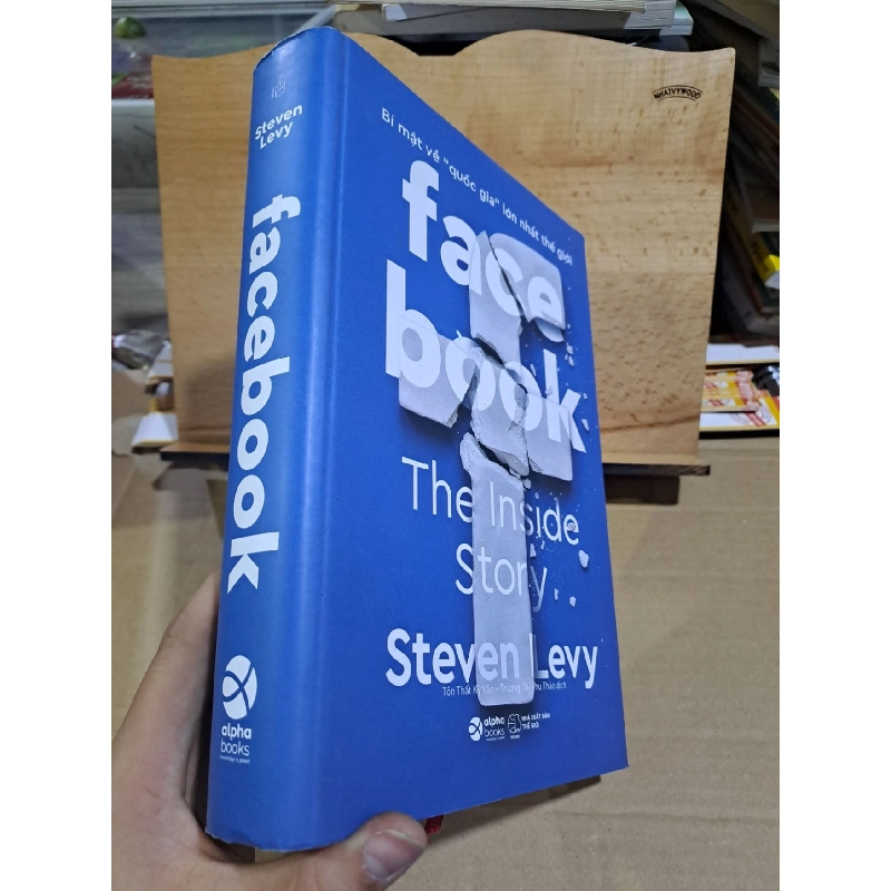 Facebook the inside Story bí mật về quốc gia lớn nhất thế giới Steven Levy mới 90% 2021 (bìa cứng) HCM1306 911382