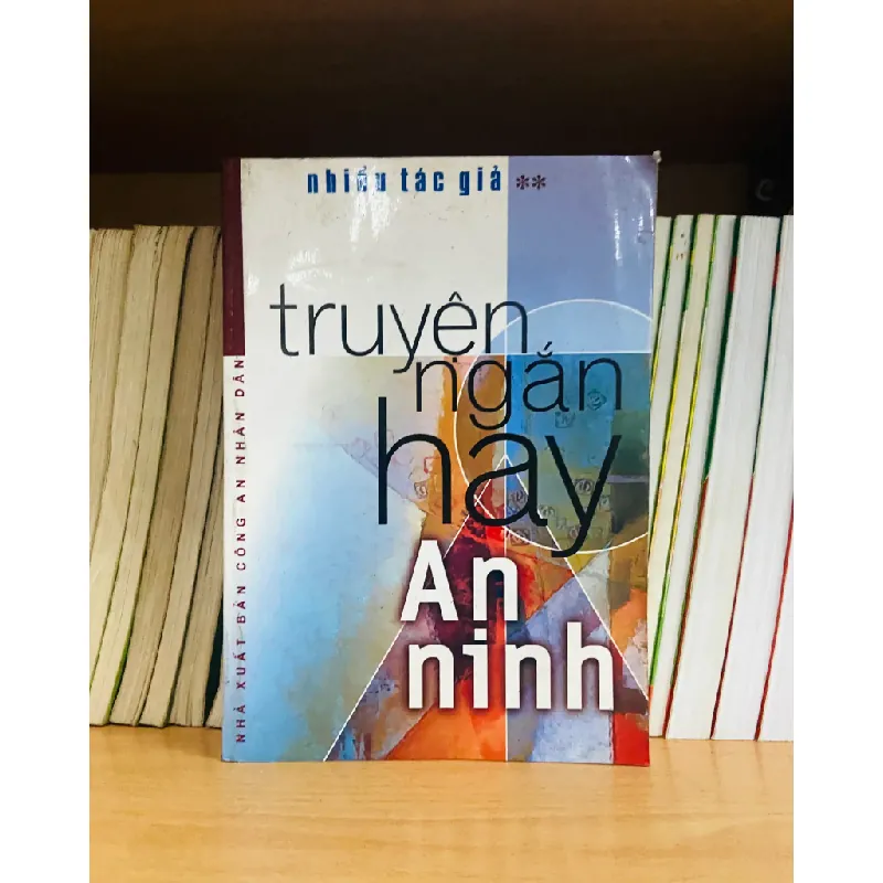 Truyện ngắn hay An ninh - Nhiều tác giả 556350