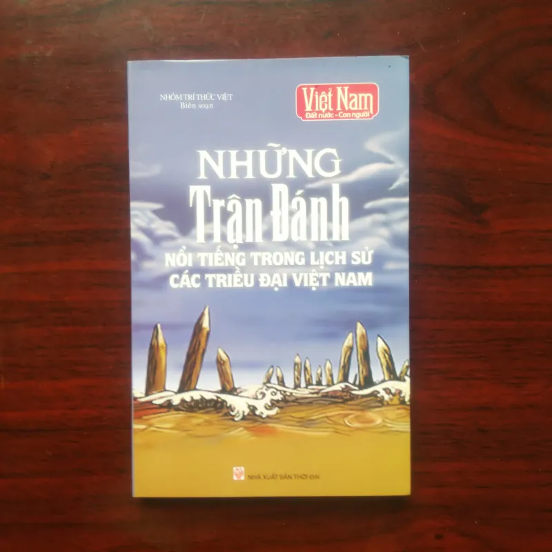 [Sách Lịch Sử] Những Trận Đánh Nổi Tiếng Trong Lịch Sử Các Triều Đại Việt Nam 959927