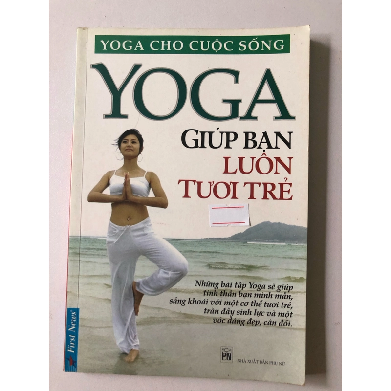 YOGA GIÚP BẠN LUÔN TƯƠI TRẺ - 125 TRANG, NXB: 2013 292073