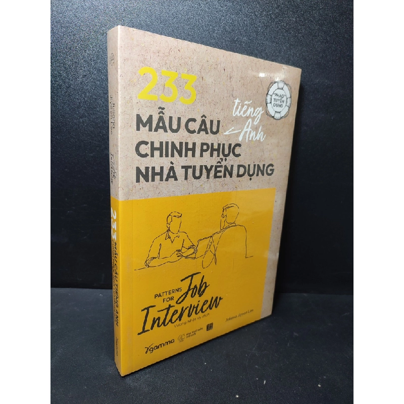 Phao tuyển dụng: 233 mẫu câu tiếng anh chinh phục nhà tuyển dụng Juliana Jiyoon Lee mới 100% HCM2301 kỹ năng, tiếng anh 67990