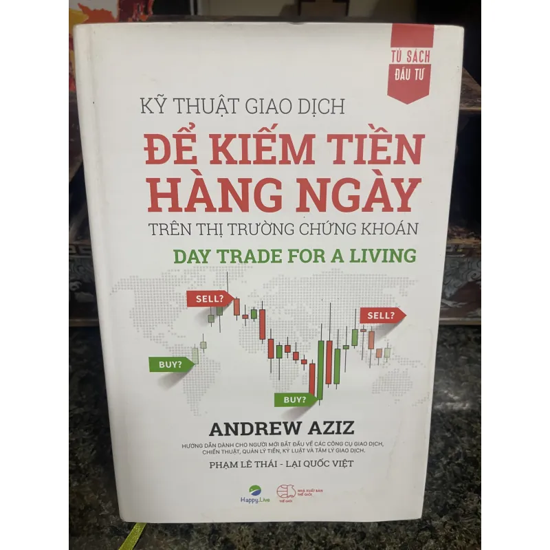 Kỹ thuật giao dịch để kiếm tiền hàng ngày trên thị trường chứng khoán Andrew Aziz 782583