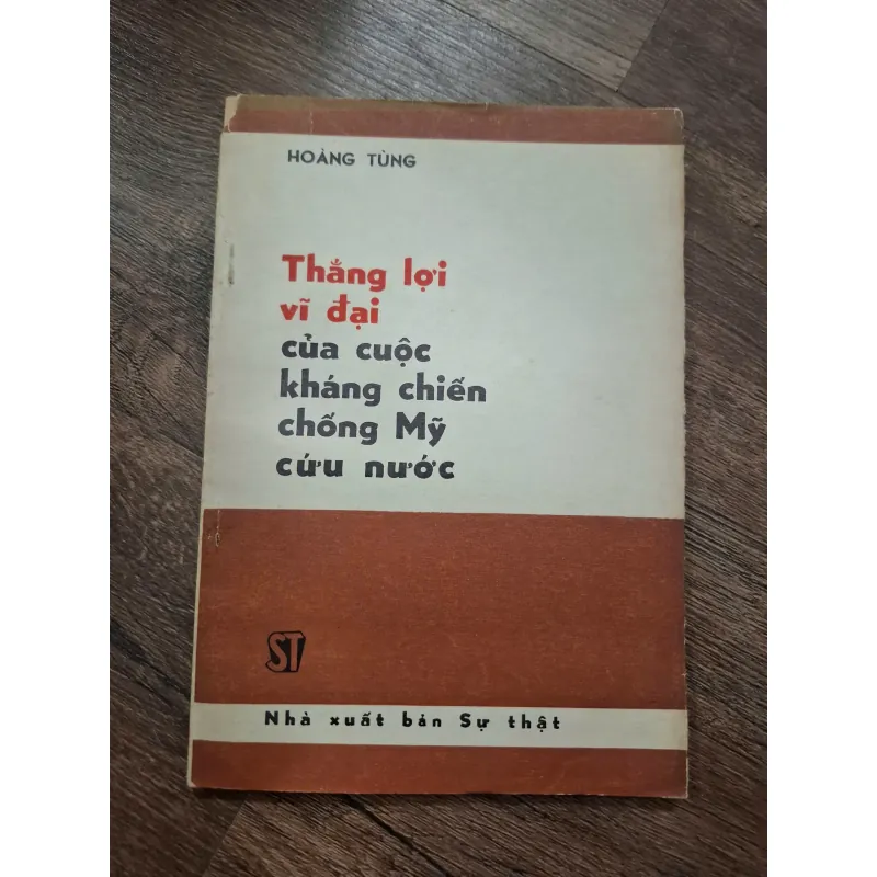 THẮNG LỢI VĨ ĐẠI CỦA CUỘC KHÁNG CHIẾN CHỐNG MỸ CỨU NƯỚC - HOÀNG TÙNG 718445