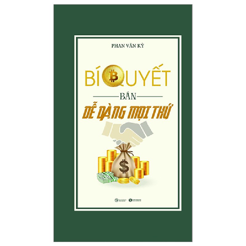 Bí Quyết Bán Dễ Dàng Mọi Thứ - Phan Văn Kỳ 138239