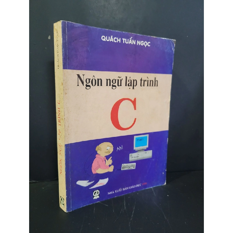Ngôn ngữ lập trình C mới 80% bẩn bìa, ố vàng, tróc bìa, tróc gáy 1998 Quách Tuấn Ngọc HCM3004 GIÁO KHOA 445222