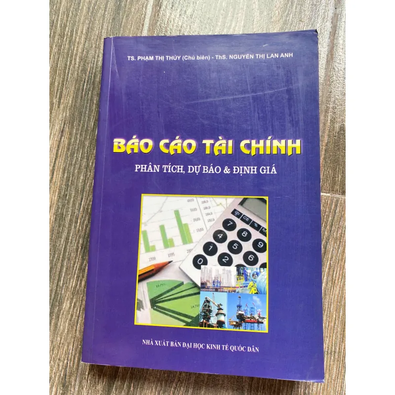 GIÁO TRÌNH BÁO CÁO TÀI CHÍNH NXB TRƯỜNG ĐH KTQD**PHÂN TÍCH, DỰ BÁO VÀ ĐỊNH GIÁ 581283
