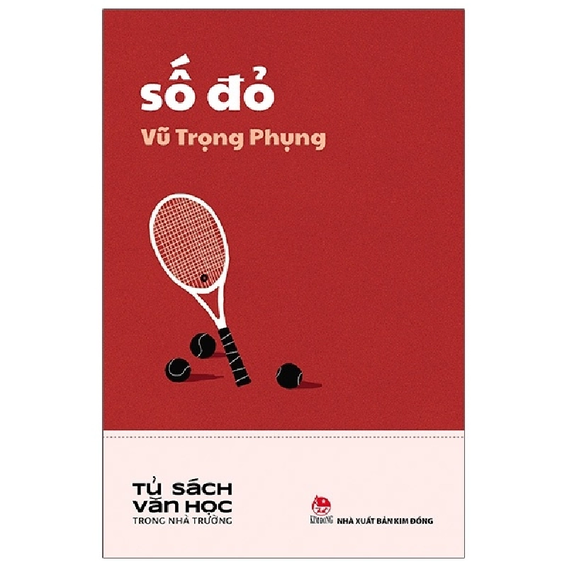 Tủ Sách Văn Học Trong Nhà Trường - Số Đỏ - Vũ Trọng Phụng (Mới 100%) Truyện thiếu nhi, NXB Kim Đồng - SÁCH ĐẠI HỌC 480598