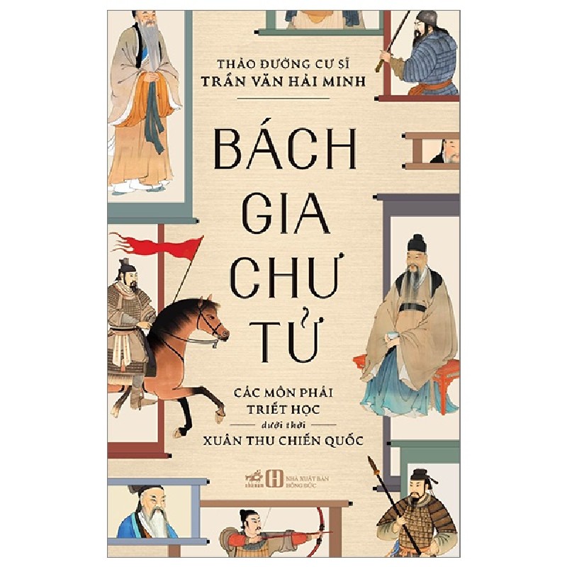 Bách Gia Chư Tử - Các Môn Phái Triết Học Dưới Thời Xuân Thu Chiến Quốc - Thảo Đường Cư Sĩ Trần Văn Hải Minh 136892