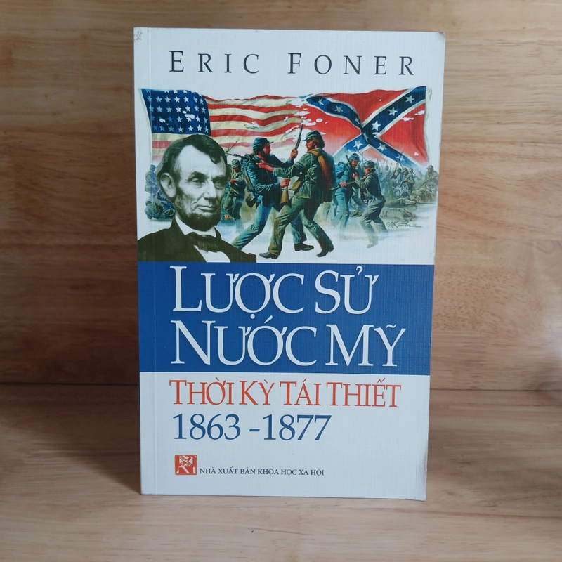 Lược Sử Nước Mỹ Thời Kỳ Tái Thiết Năm 1863 - 1877 ▪︎ Eric Foner 388006