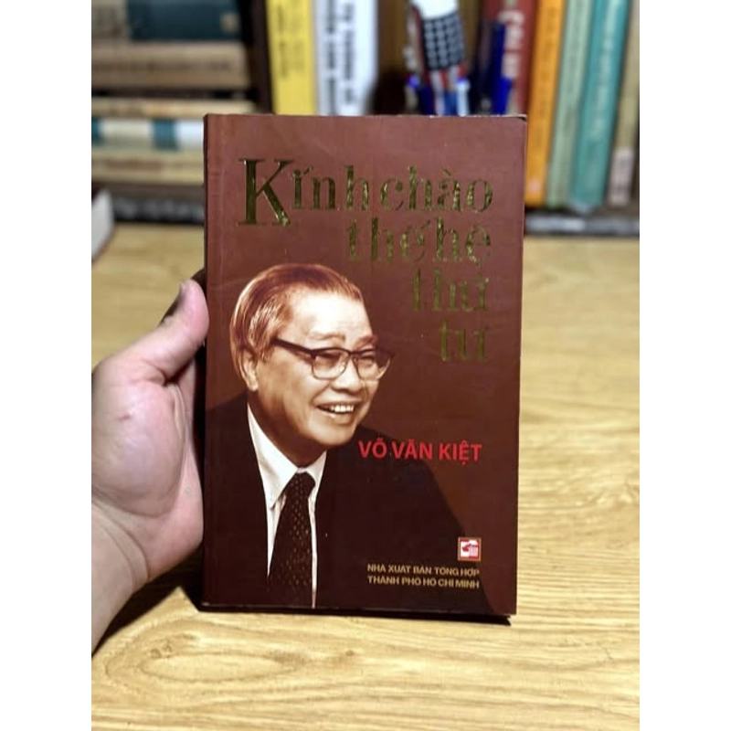 Kính Chào Thế Hệ Thứ Tư - Võ Văn Kiệt, mới 80% (CHS) 404165