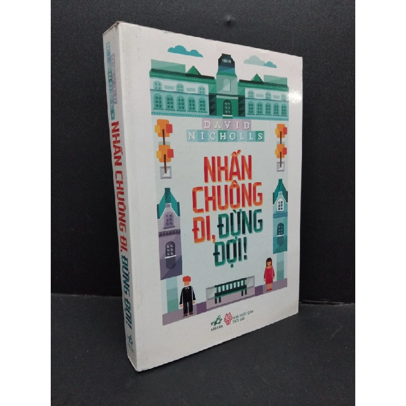 Nhấn chuông đi, đừng đợi! mới 80% ố 2013 HCM1410 David Nicholls VĂN HỌC 306091