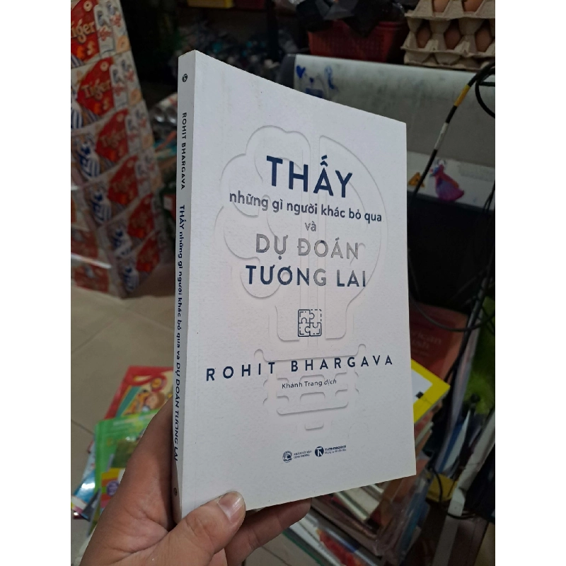 Thấy Những Gì Người Khác Bỏ Qua Và Dự Đoán Tương Lai - Rohit Bhargava - 2021 mới 90% - KỸ NĂNG - HCM3012 Blogmeo040226 794927