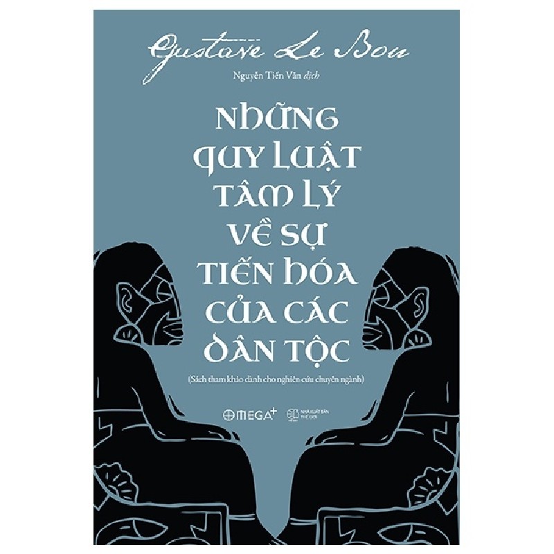 Những Quy Luật Tâm Lý Về Sự Tiến Hóa Của Các Dân Tộc - Gustave Le Bon 139127