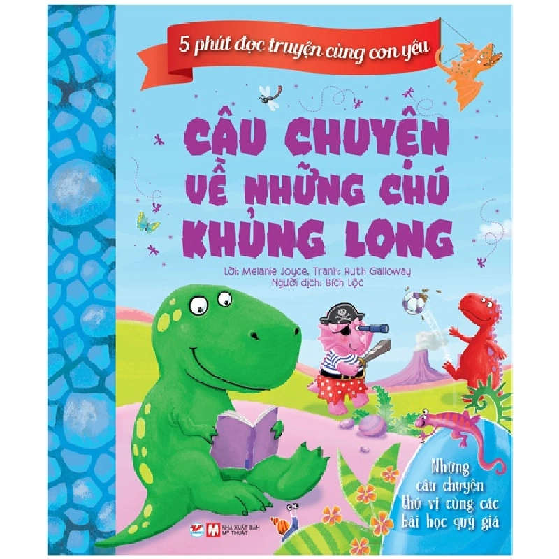 5 Phút Đọc Truyện Cùng Con Yêu - Câu Chuyện Về Những Chú Khủng Long (2022) - Melanie Joyce, Ruth Galloway 743479